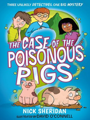 cover image of The Case of the Poisonous Pigs